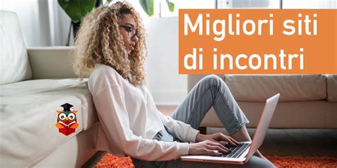 Migliori siti di incontri